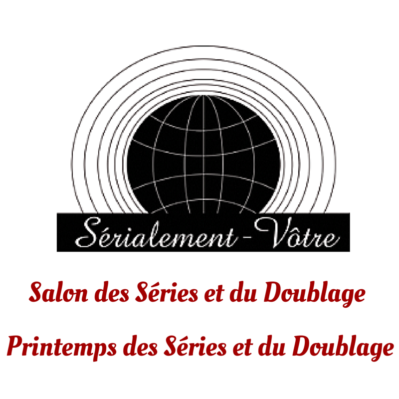 10e printemps des séries et du doublage